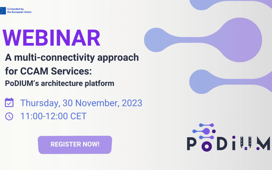 PoDIUM Webinar: A multi-connectivity approach for CCAM Services: PoDIUM’s architecture platform